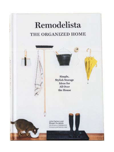 The Organized Home Great Ideas For Storage Organization Our New Book Remodelista The Organized Home